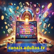 canais adultos tv